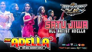 SATU JIWA - ALL ARTIS || OM ADELLA | ANNIV 2ND PLAT AD GAYA BEBAS