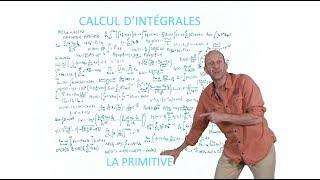 Calcul d'intégrales : la primitive