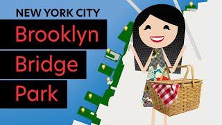 Brooklyn Bridge Park | New York City Explained (with Map)