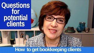 What questions should you ask prospective bookkeeping clients