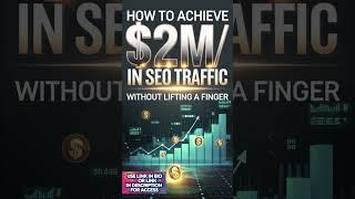 Generate $2M/Month in SEO Traffic: The Automation Playbook #digitalmarketing #entrepreneurship