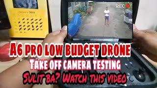 LOW BUDGET DRONE TAKE OFF CAMERA TESTING SULIT BA? WATCH THIS! #A6PRO  #LOWBUDGET #JONREYDOMINO