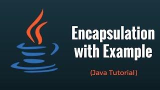 Java Encapsulation with Example - Java Programming Tutorial