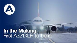 In the Making: First #A321XLR to Iberia