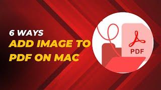 6 Ways to Add Image to PDF on Mac with or without Preview (macOS Sequoia)