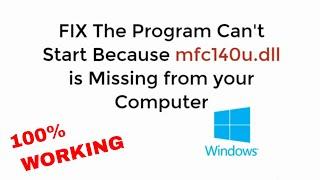 FIX The Program can't Start Because mfc140u.dll is Missing from Your Computer UPDATED