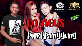 Dj agus - putri panggung