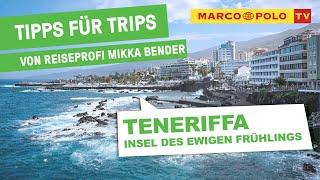 Ewiger Frühling auf TENERIFFA - Tipps für Trips von Reiseprofi Mikka Bender