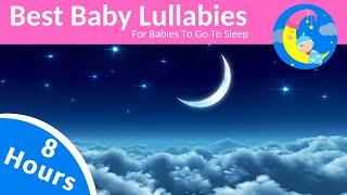 8 HOURS Lullabies For Babies To Sleep ️ Baby Night Time Music Lullaby To Get Baby Sleep