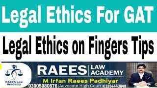 Legal Ethics on Fingers Tips|LawGat 2023 Legal Ethics|Canon of Professional Conduct|LAWGAT Test 2033