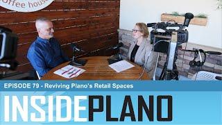 Inside Plano #79: Reviving Plano's Retail Spaces