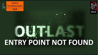 outlast entry point not found