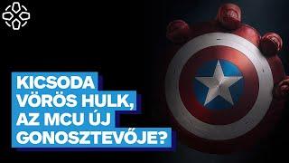 Kicsoda Vörös Hulk, az Amerika Kapitány 4. meglepetésgonosza?