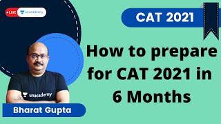 How to prepare for CAT 2021 in 6 Months | CAT 2021 Preparation Strategy | CAT Exam Preparation