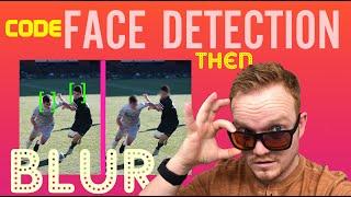 OpenCV Python Tutorial Face Recognition Face Blur | Blur out everyone's face in a live video!