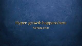 Hyper-growth happens here | Working at Neo