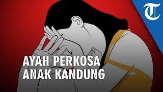 Gadis 15 Tahun Diperkosa Ayah Kandungnya, Ini Alasannya