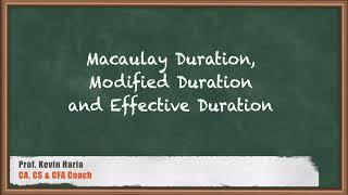 Macaulay Duration, Modified Duration and Effective Duration - Fixed Income