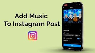 How To Add Music To Instagram Post With Multiple Photos?