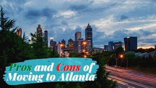 Pros and Cons of Moving to Atlanta