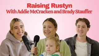 Raising Rustyn with Addie McCracken and Brady Stauffer (and special guest, Rustyn!)