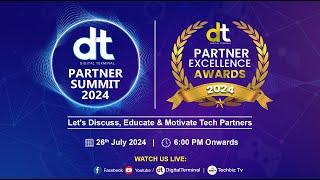 Digital Terminal Partner Summit 2024 | DT Partner Excellence Awards 2024