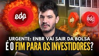 ENBR vai FECHAR CAPITAL, o que acontece com os investidores?