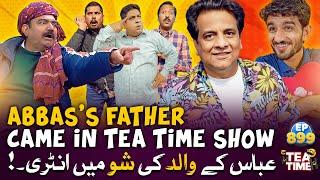 Sajjad Jani Ne Abbas Ke Father Ko Show Mein Bula Liya |  Sajjad Jani Tea Time 899