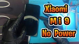 Xiaomi Mi 9 "M1902F1G" NO POWER!! Lets Fix iT.!!!