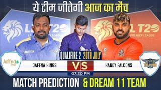 Jaffna King vs Kandy Falcons Semi Final 2 Match Prediction | JK vs KF Dream 11 Prediction | #LPL2024