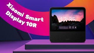 Дисплей XIAOMI Smart Display 10R  Управление УМНЫМ ДОМОМ с Алисой!