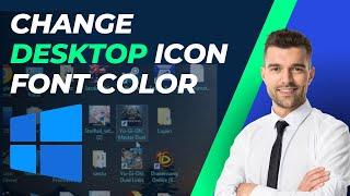 How to Change Desktop Icon Font Color In Windows