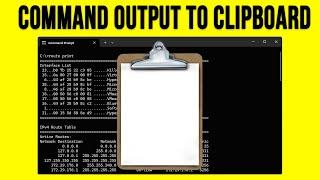 Use the Clip Pipe with a Command or PowerShell Prompt to Copy the Command Output to the Clipboard