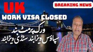 UK work Permit Visa Closed | No More Uk Work Visa