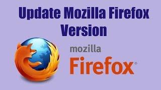 How to update Mozilla Firefox browser version