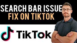  How To Fix TikTok Search Bar Not Showing Videos (Full Guide)