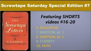 Screwtape Saturday Special Edition pt. 7 (Shows 16-20)