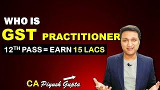 Who is GST Practitioner GSTP Course Details 2023 Syllabus Exams Eligibility Tax Consultant Salary