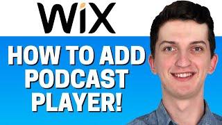 How To Add Podcast Player In Wix