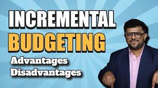 Incremental Budgeting   Advantages and Disadvantages (FP&A)