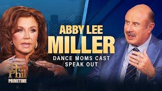 Dance Moms Cast SPEAK OUT Against Abby Lee Miller | Dr. Phil Primetime