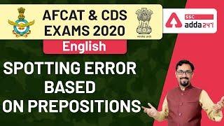 Spotting Error Based On Prepositions | English | AFCAT & CDS Exams Preparation 2020
