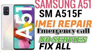 Samsung A51 SM A515F Imei Repair Emergency Call No Servies Fix All