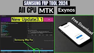 Samsung Frp Tool 2024 |All Android Version |All CPU Mtk,Exynos |SamFlash Tool V3.1 New Update