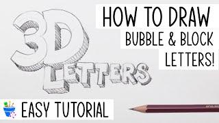 How to Draw 3D Letters | Bubble & Block Letters