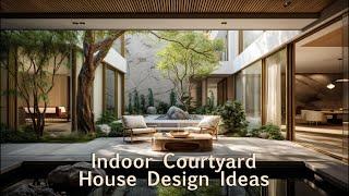 Elevate Your Space with Indoor Courtyard House Design Ideas