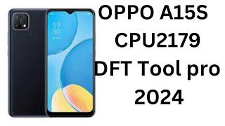 OPPO A15S CPU2179 FRP+PATTERN UNLPCK BY DFT TOOL PRO 2024