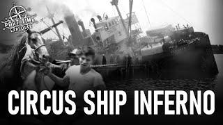 The Untold Story of the Circus Ship Inferno - SS FLEURUS in Yarmouth, Nova Scotia