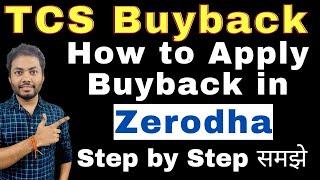 How to Apply TCS Buyback |  Zerodha मैं कैसे Apply करे? |  TCS Buyback 2023 |  Buyback in Zerodha