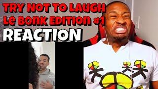 DaVinci REACTS | Try Not to Laugh - Le B0nK Edition - #1 REACTION